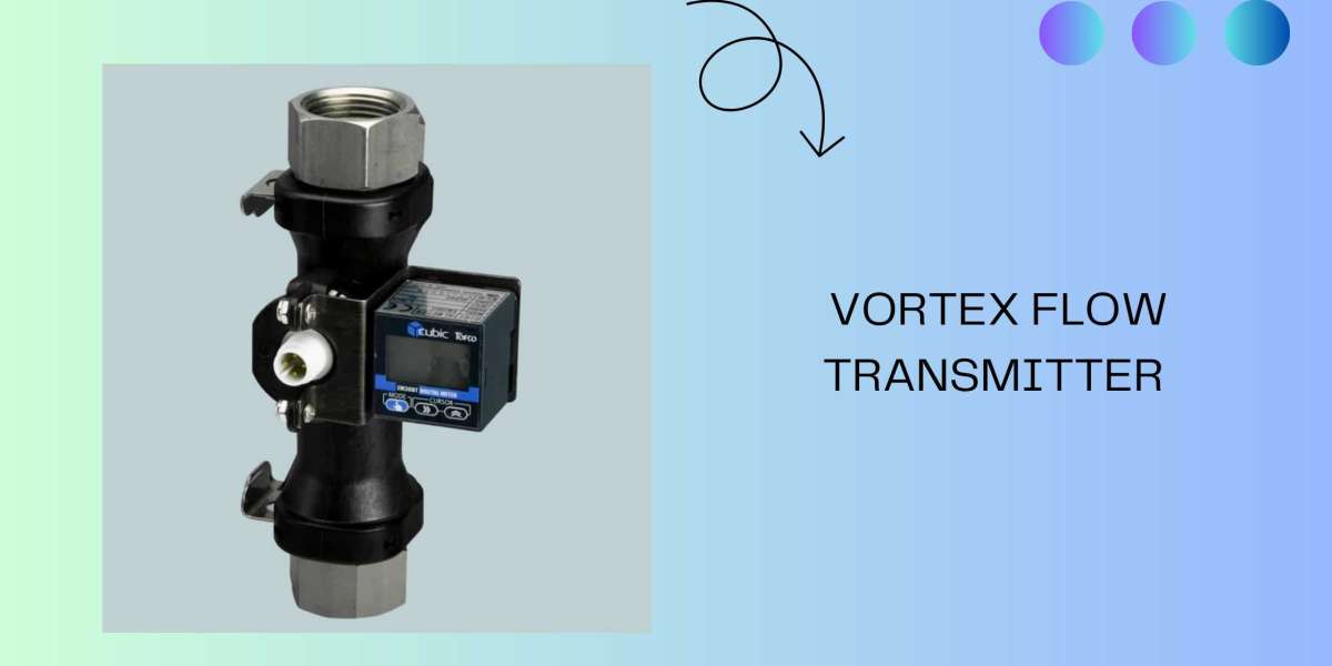Vortex Flow Transmitter: Efficient Flow Monitoring