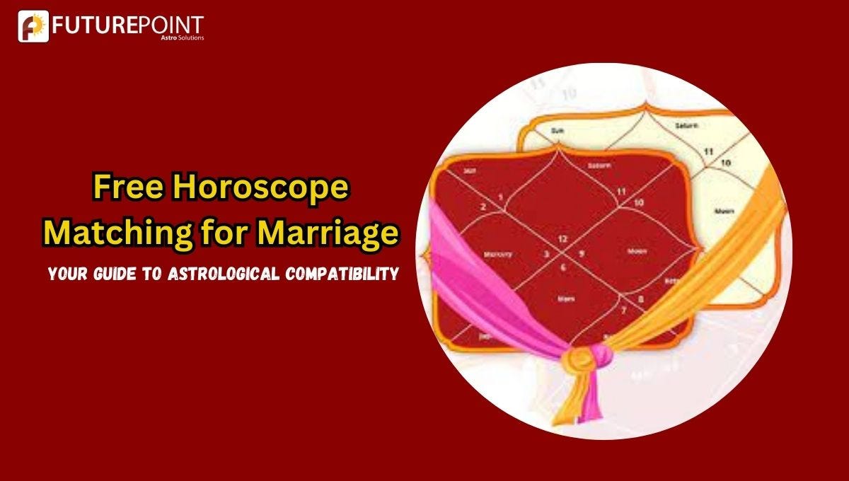 Free Horoscope Matching for Marriage: Your Guide to Astrological Compatibility | by Indian Astrology | Jun, 2024 | Medium