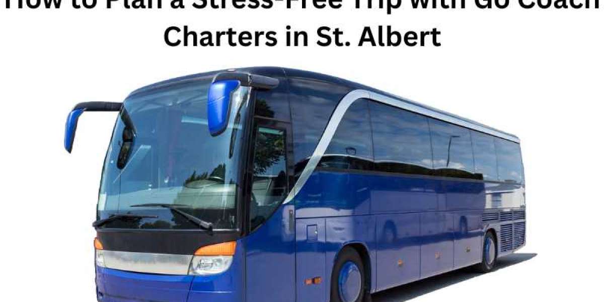 How to Plan a Stress-Free Trip with Go Coach Charters in St. Albert